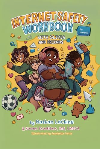 Internet Safety Workbook for Tweens: With Olivia and Friends - Paperback