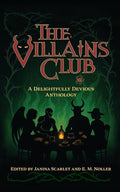 The Villains Club: A Delightfully Devious Anthology - Paperback