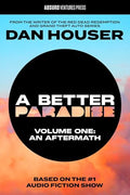 A Better Paradise: Volume One (an Aftermath) - Hardcover
