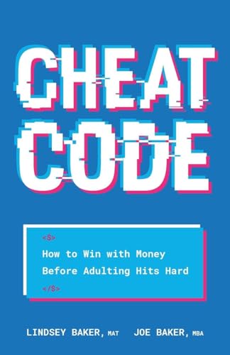 Cheat Code: How to Win with Money Before Adulting Hits Hard - Paperback