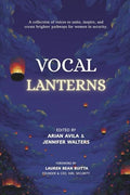 Vocal Lanterns: A Collection of Voices to Unite, Inspire, and Create Brighter Pathways for Women in Security - Paperback