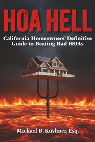 Hoa Hell: California Homeowners' Definitive Guide to Beating Bad HOAs - Paperback