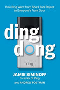 Ding Dong: How Ring Went from Shark Tank Reject to Everyone's Front Door - Paperback
