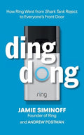 Ding Dong: How Ring Went from Shark Tank Reject to Everyone's Front Door - Hardcover