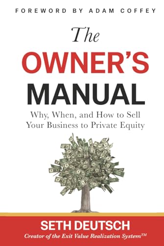 The Owner's Manual: Why, When, and How to Sell Your Business to Private Equity - Hardcover