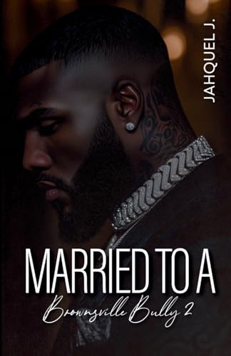 Married To A Brownsville Bully 2 - Paperback