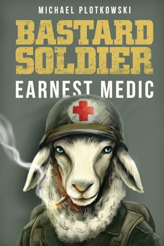Bastard Soldier, Earnest Medic - Paperback