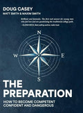 The Preparation: How To Become Competent, Confident, and Dangerous - Hardcover