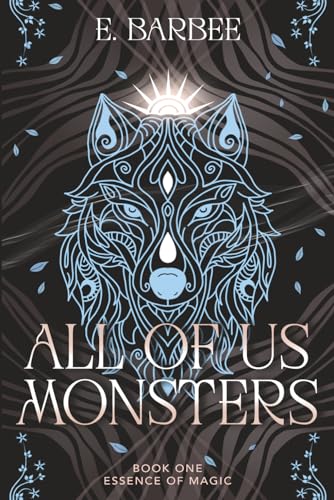 All Of Us Monsters: Book One- Essence Of Magic - Paperback