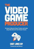 The Video Game Producer - Hardcover