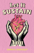 Let It Sustain You - Paperback