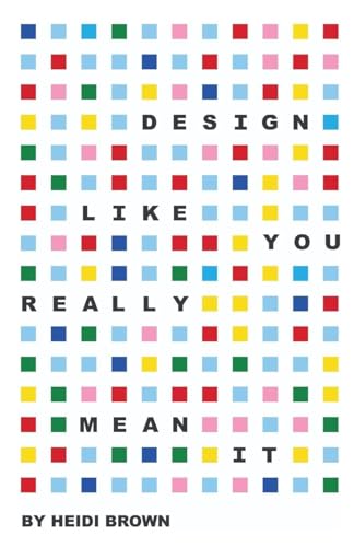 Design Like You Really Mean It - Paperback