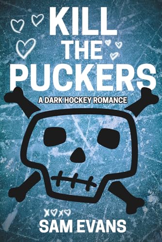 Kill the Puckers: A Dark Hockey Romance - Paperback