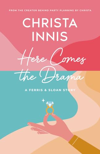 Here Comes the Drama: A Ferris & Sloan Story - Paperback