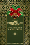 The Christmas Spirit: A Celebration in Word and Song - Paperback