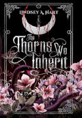 The Thorns We Inherit - Hardcover