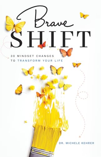 Brave Shift: 30 Mindset Changes to Transform Your Life - Paperback