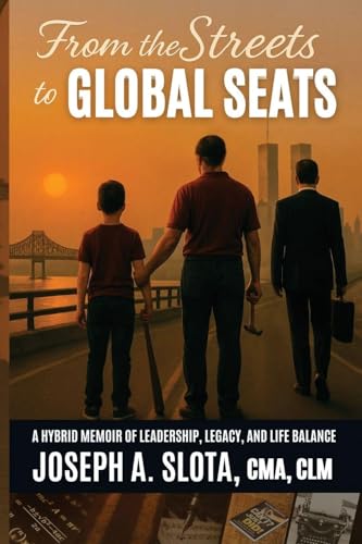 From The Streets To Global Seats: From the Streets to Global Seats: Two Books in One - Legacy and Leadership Blueprint - Paperback