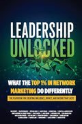 Leadership Unlocked: What the Top 1% in Network Marketing Do Differently - Paperback