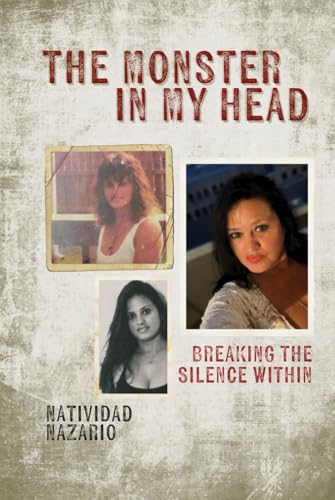 The Monster In My Head: Breaking the Silence Within - Hardcover