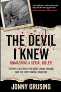The Devil I Knew: Unmasking a Serial Killer - Paperback