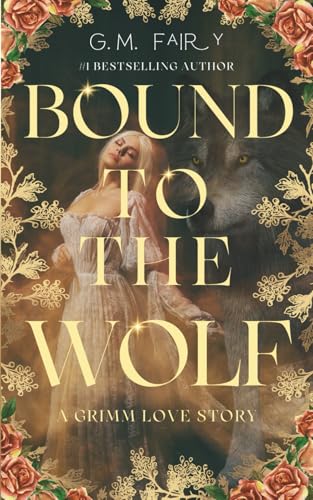 Bound to the Wolf: A Grimm Love Story - Paperback