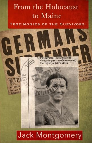 From the Holocaust to Maine: Testimonies of the Survivors - Paperback