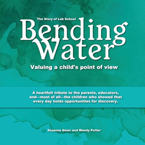 Bending Water: Valuing a Child's Point of View - Paperback