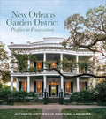 New Orleans Garden District Association Profiles in Preservation - Hardcover